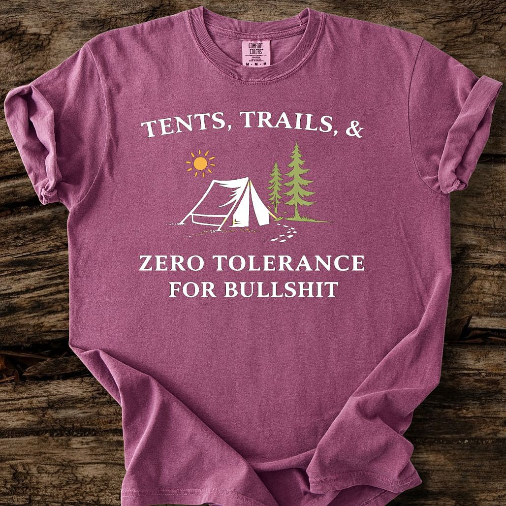 Tents, Trails, & Zero Tolerance T-Shirt