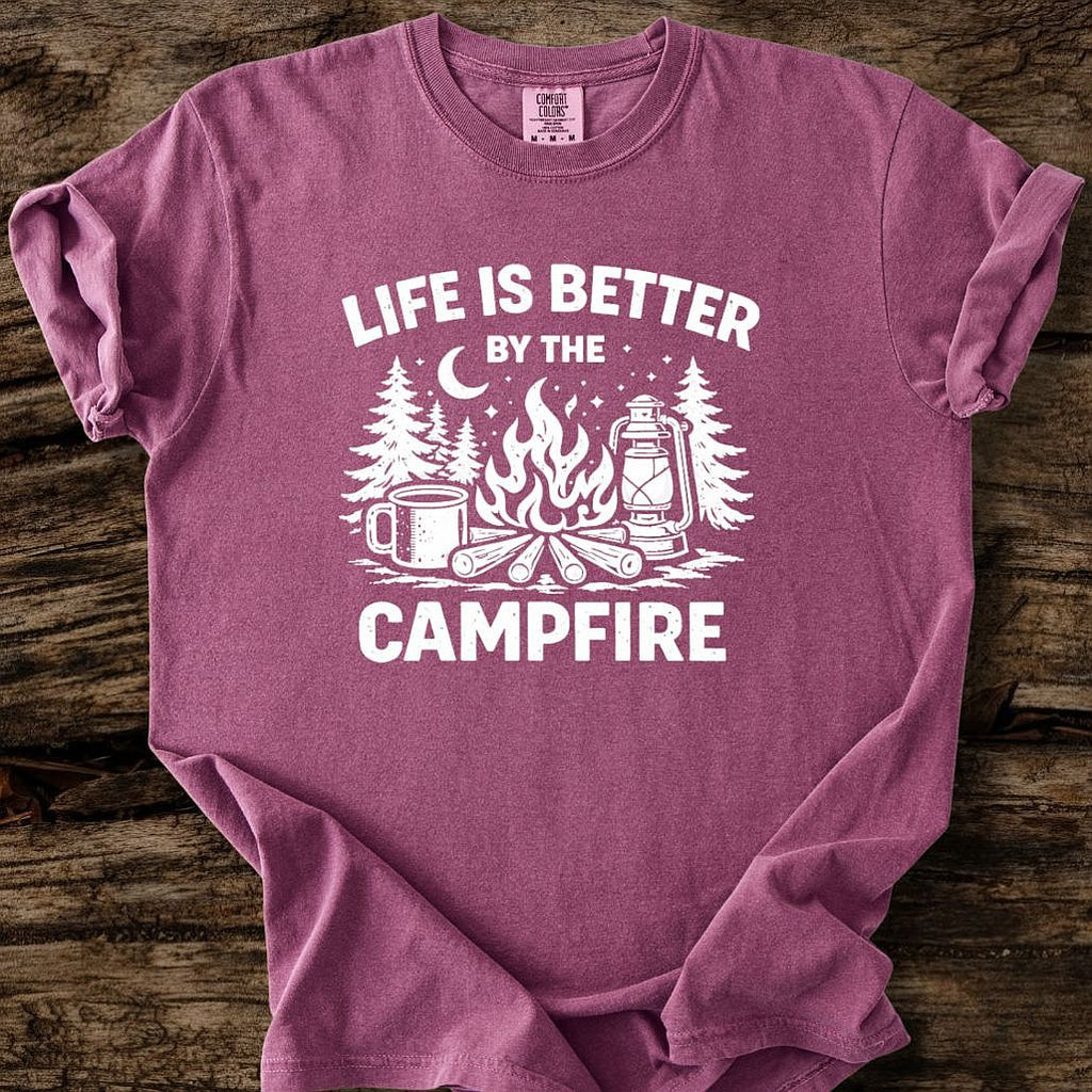 Life Is Better By The Campfire T-Shirt