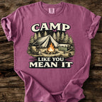 Camp Like You Mean It T-Shirt