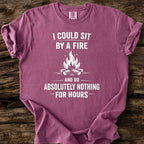 I Could Sit By A Fire T-Shirt