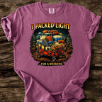 I Packed Light For A Weekend T-Shirt