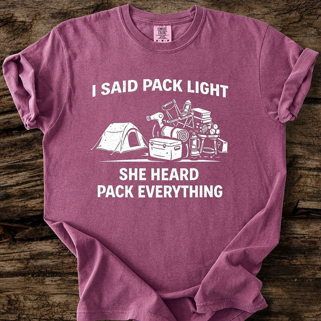 She Heard Pack Everything T-Shirt