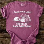 She Heard Pack Everything T-Shirt