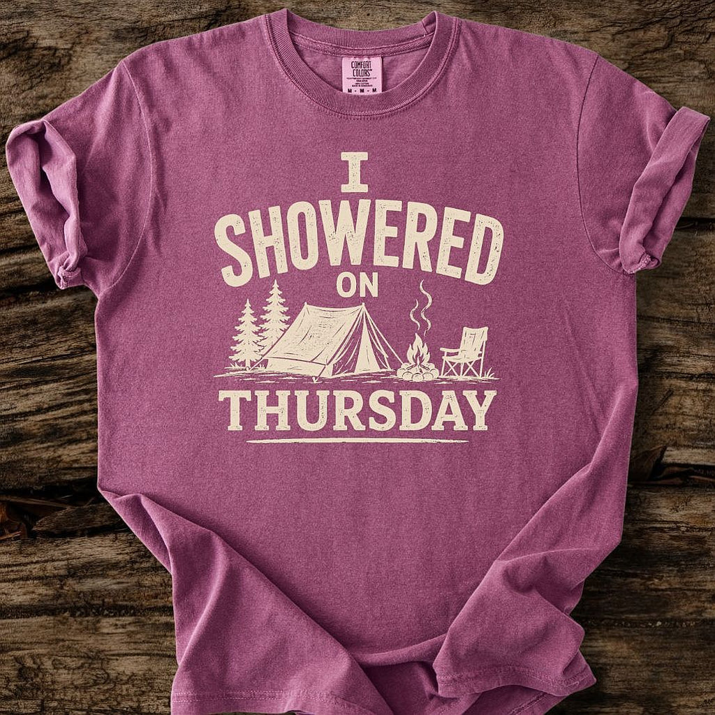 I Showered On Thursday T-Shirt