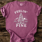 Feelin' Pine T-Shirt
