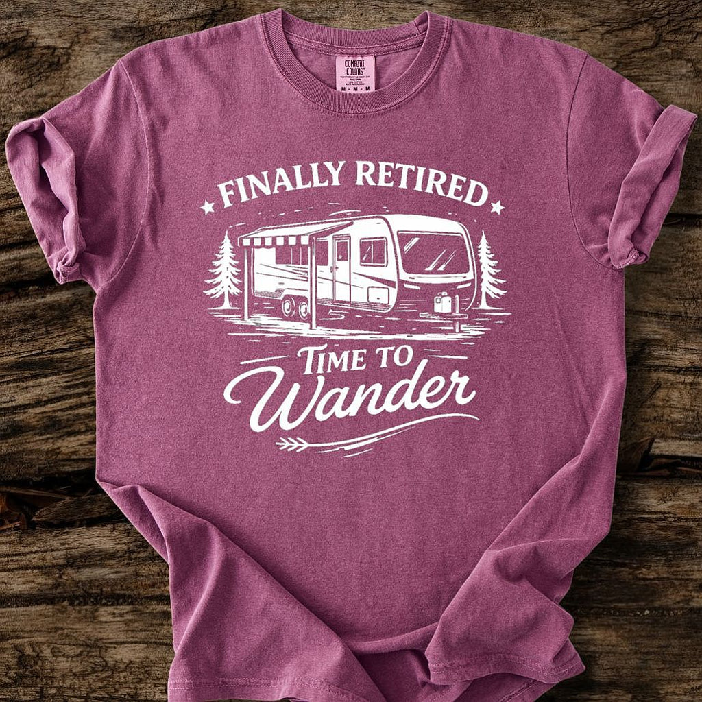 Finally Retired, Time To Wander T-Shirt