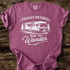 Finally Retired, Time To Wander T-Shirt
