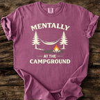 Mentally At The Campground T-Shirt