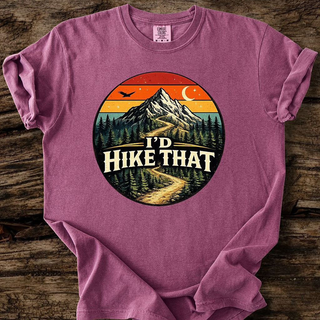 I'd Hike That T-Shirt