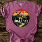 I'd Hike That T-Shirt