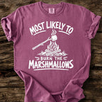 Most Likely To Burn The Marshmallows T-Shirt