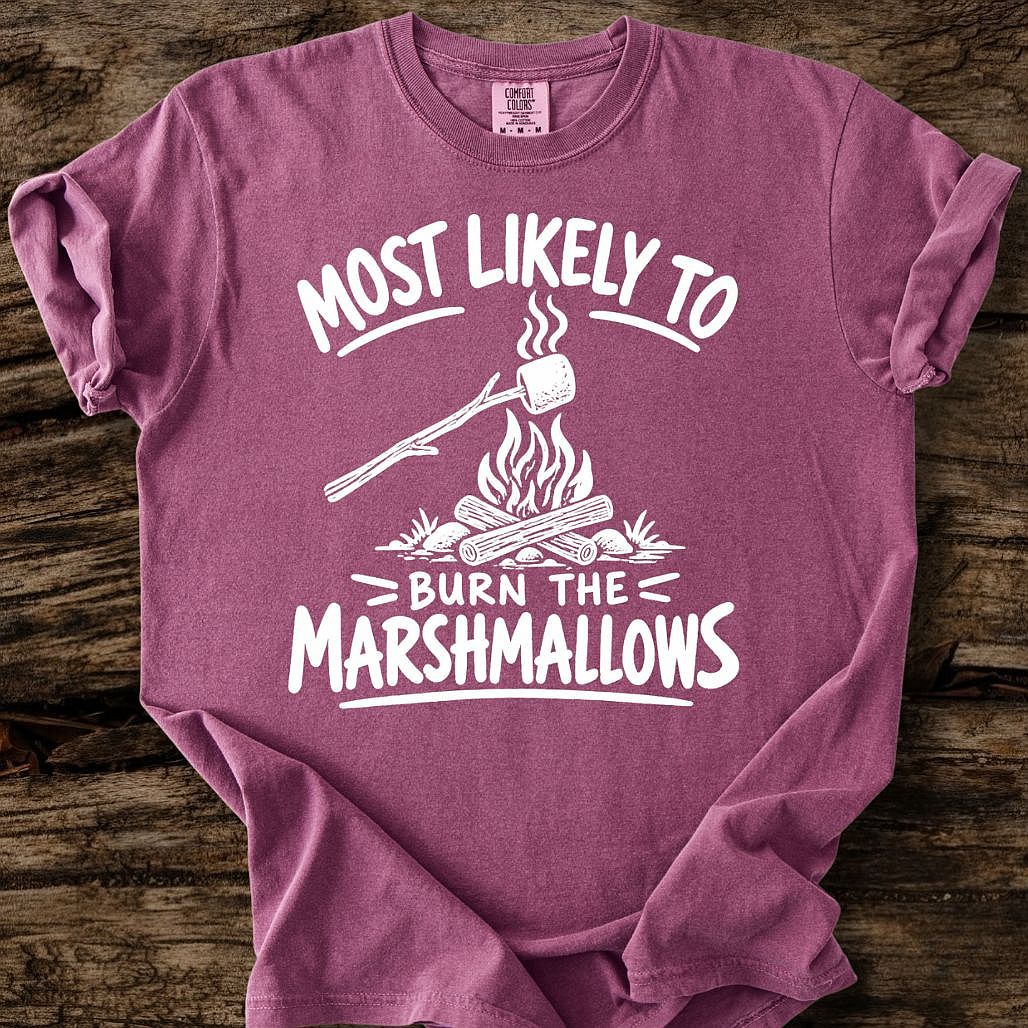 Most Likely To Burn The Marshmallows T-Shirt