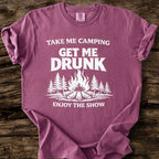 Take Me Camping, Get Me Drunk T-Shirt
