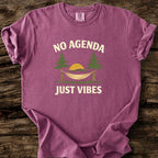 No Agenda - Just Vibes T-Shirt