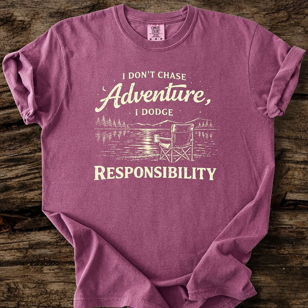 I Don't Chase Adventure T-Shirt