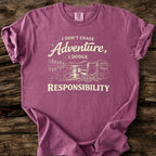 I Don't Chase Adventure T-Shirt