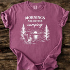 Mornings Are Better Camping T-Shirt